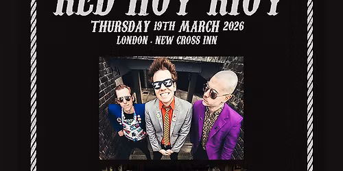 The Zipheads + Red Hot Riot | London