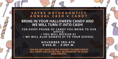 Sayre Orthodontics Annual Cash 4 Candy Event