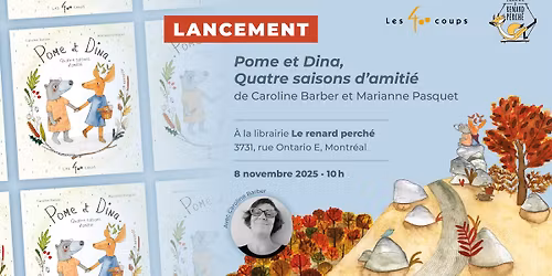 Lancement de l'album \u00abPome et Dina - Quatre saisons d'amiti\u00e9\u00bb de Caroline Barber et Marianne Pasquet