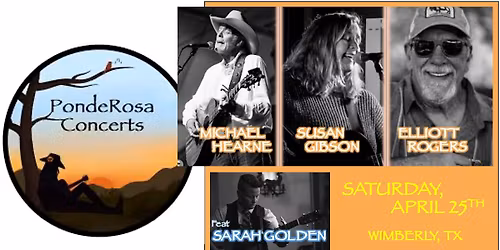 PondeRosa Concerts presents Michael Hearne, Susan Gibson, and Elliott Rogers (feat. Sarah Golden)