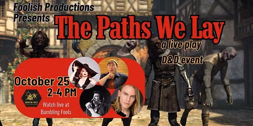 The Paths We Lay: Finale