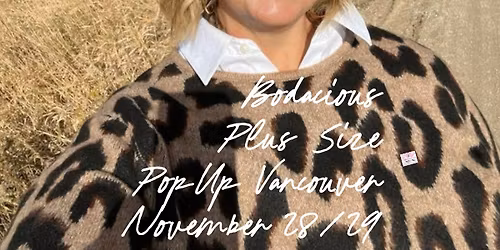 Bodacious Plus Size PopUp - Vancouver Nov 28\/29