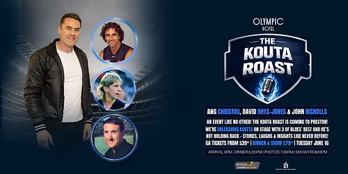 The Kouta Roast w  Christou, Rhys-Jones & Nicholls LIVE at Olympic Hotel!