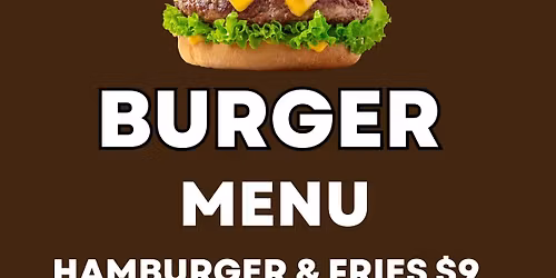 Burgers NIGHT FRIDAY April 17th