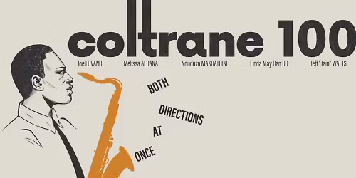 Coltrane 100 - Both Directions at Once at Moore Theatre
