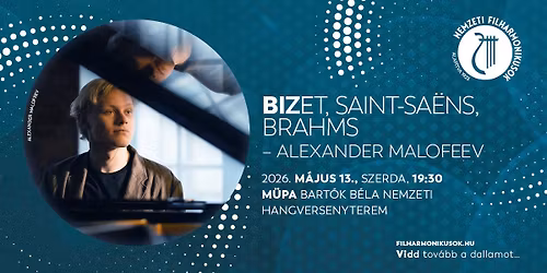 BIZET, SAINT-SA\u00cbNS, BRAHMS \u2013 ALEXANDER MALOFEEV