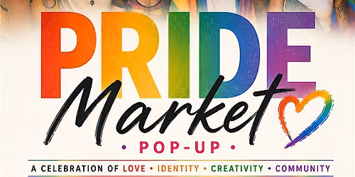 Pride Market Pop Up and After Party
