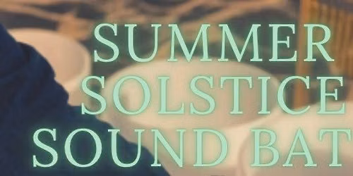 Summer Solstice Sound Bath with Gracie