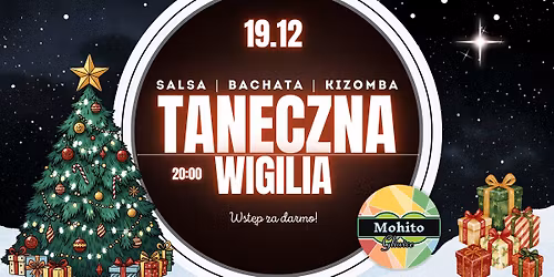 TANECZNA WIGILIA BACHATA\/SALSA\/KIZOMBA W MOHITO GLIWICE!