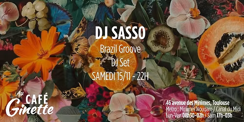 DJ Sasso X CAF\u00c9 Ginette \/\/ Brazil Groove