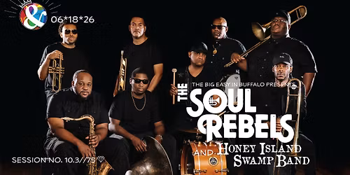 The Big Easy in Buffalo presents: The Soul Rebels & Honey Island Swamp Band