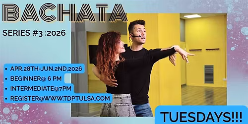 6 WEEK SERIES #3: MODERN\/SENSUAL BACHATA 2026