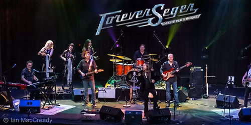Forever Seger - The Silver Bullet Experience
