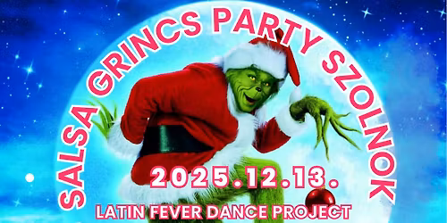 \ud83d\udc9aSALSA & BACHATA GRINCS PARTY | 2025. december 13. | Szolnok Szolnok