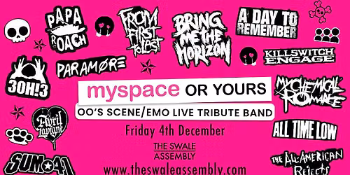 Myspace or Yours : 00's Emo\/Scene anthems LIVE!