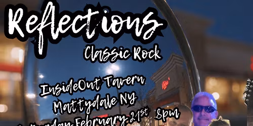 Reflections Classic Rock at The InsideOut Tavern Saturday Gig