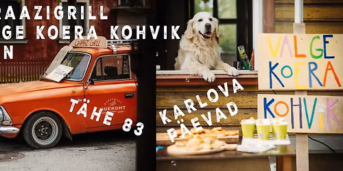 T\u00e4he 83 Garaazigrill ja Valge koera kohvik Karlova kodukohvikute p\u00e4eval - Tasuta saun!