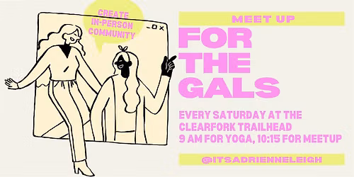 Meetup for the Gals! - YOGA & NETWORKING