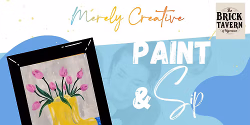 Paint & Sip @Morgan Hall