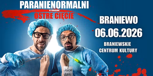 BRANIEWO \/ Kabaret Paranienormalni - nowy program "Ostre Ci\u0119cie" 