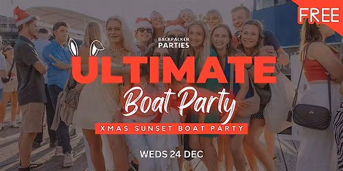 The Ultimate Backpacker & International Boat Party (XMAS SUNSET CRUISE)