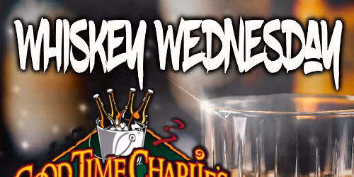 Whiskey Wednesday- $3.50 Shots-DJ\/ Dance Party w\/ DJ Zane!!