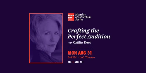 Crafting the Perfect Audition w\/Caitlin Deer | Monday Masterclass