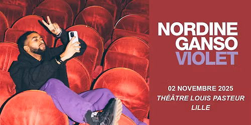Nordine Ganso - Th\u00e9\u00e2tre Louis Pasteur, Lille - 02.11.2025