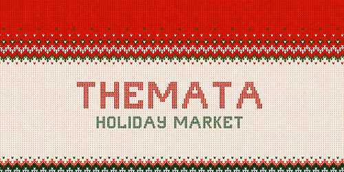 THEMATA HOLIDAY MARKETS 2025