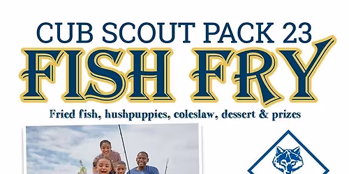 Pack 23 Annual Fish Fry Fundraiser