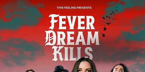 Fever Dream Kills - Birmingham