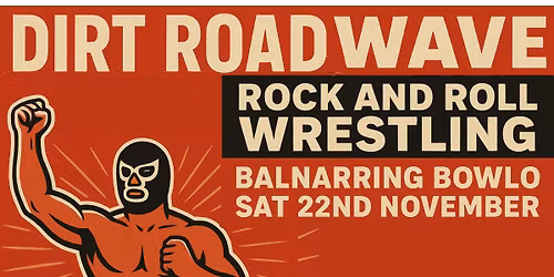 DIRT ROAD WAVE - ALBUM LAUNCH - w\/ Rennie and the Shitchair + Pro Vic Wrestling