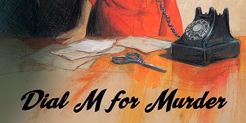 Dial M For Murder - The Play