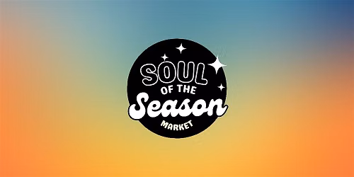 Soul Of The Season Market Pop Up Shop