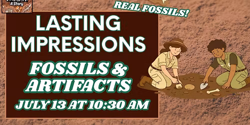 Lasting Impressions: Fossils and Artifacts