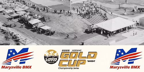 Marysville BMX - State Race \/ Gold Cup Qualifier Weekend