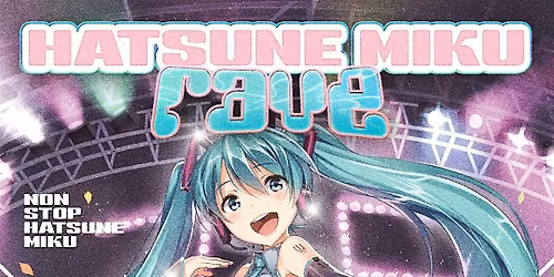 HATSUNE MIKU RAVE FORT WORTH