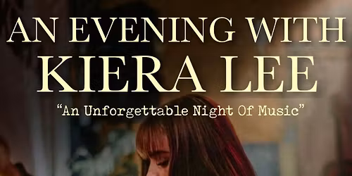 An evening With Kiera Lee