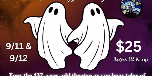 Ghost Tours of the Haunted Ghostlight Theatre