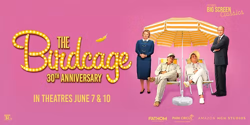 The Birdcage: 30th Anniversary