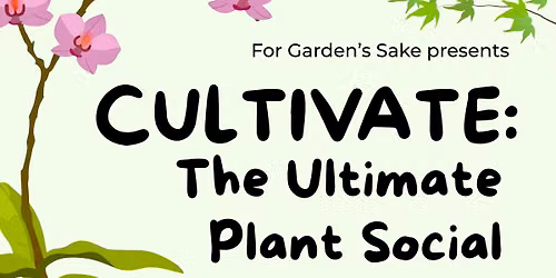 Cultivate: The Ultimate Plant Social