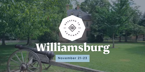 Williamsburg Weekend to Remember