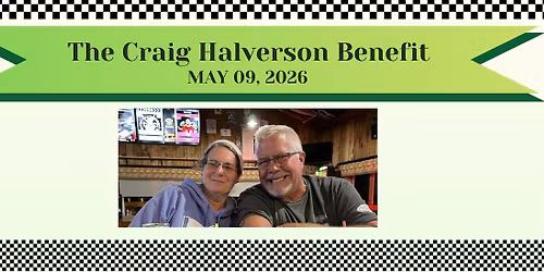 The Craig Halverson Benefit 