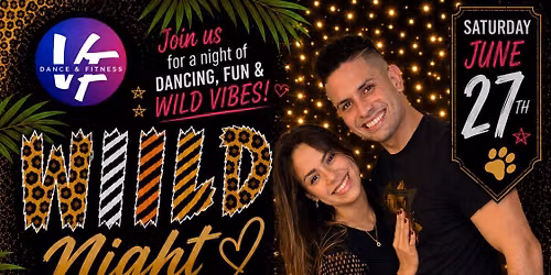 \ud83c\udf89\ud83d\udc06 WILD NIGHT \u2013 Salsa\/Bachata Social \ud83d\udc06\ud83c\udf89
