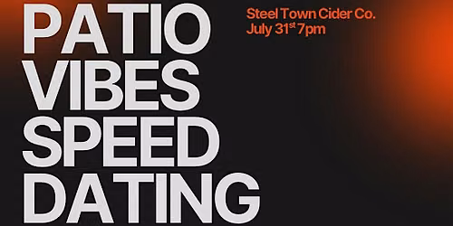 Patio Vibes Speed Dating Ages 48-65@Steel Town Cider