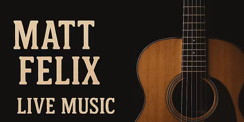 Matt Felix LIVE!