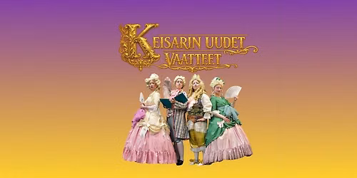 Keisarin uudet vaatteet \u2013 koko perheen kes\u00e4teatteriesitys