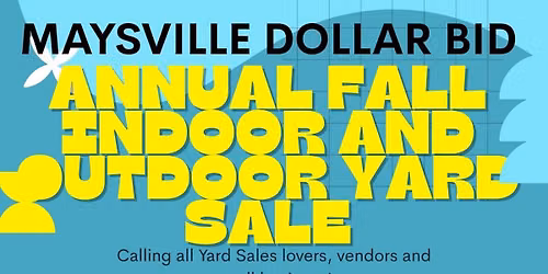 Maysville Dollar Bid Annual Yard Sale (Indoor and Outdoor)