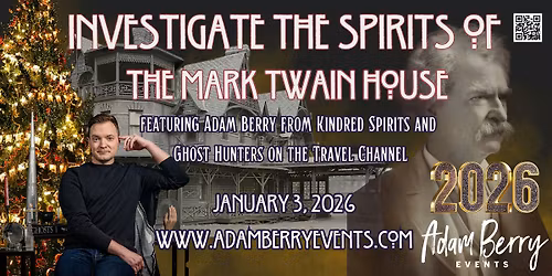 VIP Paranormal Investigation of the Mark Twain House with Adam Berry