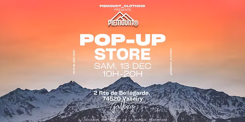 Piemount POP-UP STORE \u2726 Valleiry \u2726 13 Dec. 2025